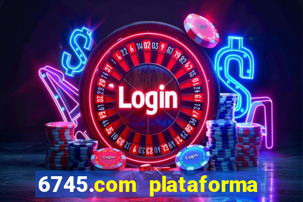 6745.com plataforma de jogos